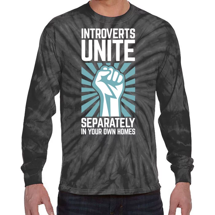 Introverts Unite Separately In Your Own Homes Tie-Dye Long Sleeve Shirt