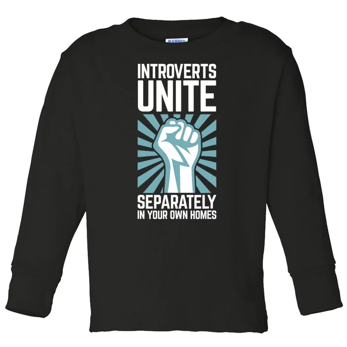 Introverts Unite Separately In Your Own Homes Toddler Long Sleeve Shirt