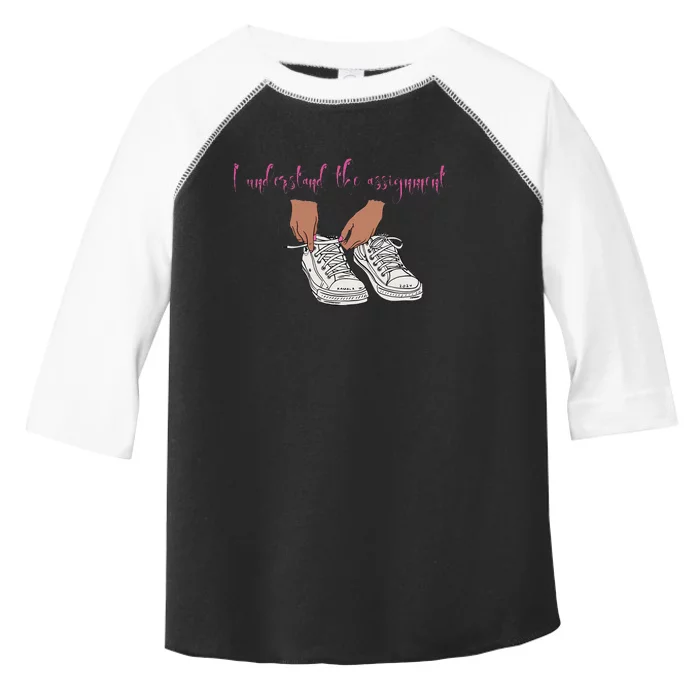 I Understand The Assignment Toddler Fine Jersey T-Shirt