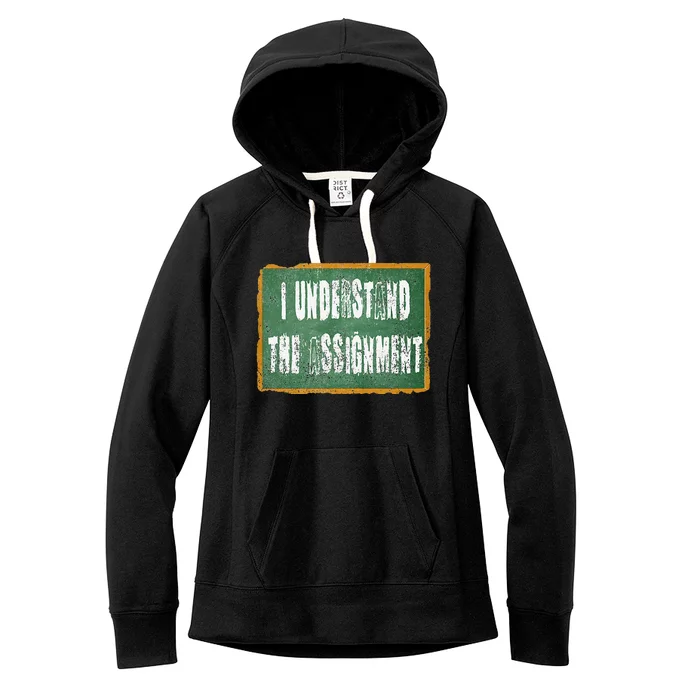 I Understand The Assignment Women's Fleece Hoodie