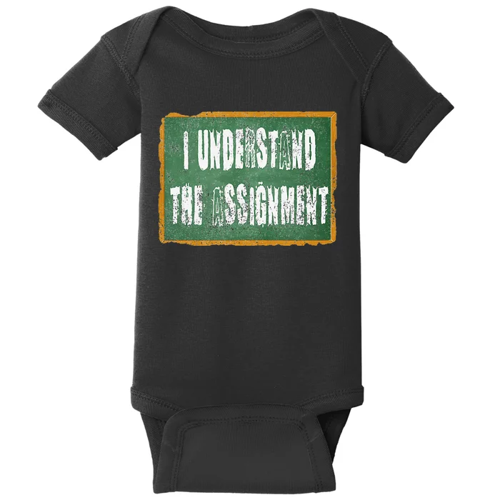 I Understand The Assignment Baby Bodysuit