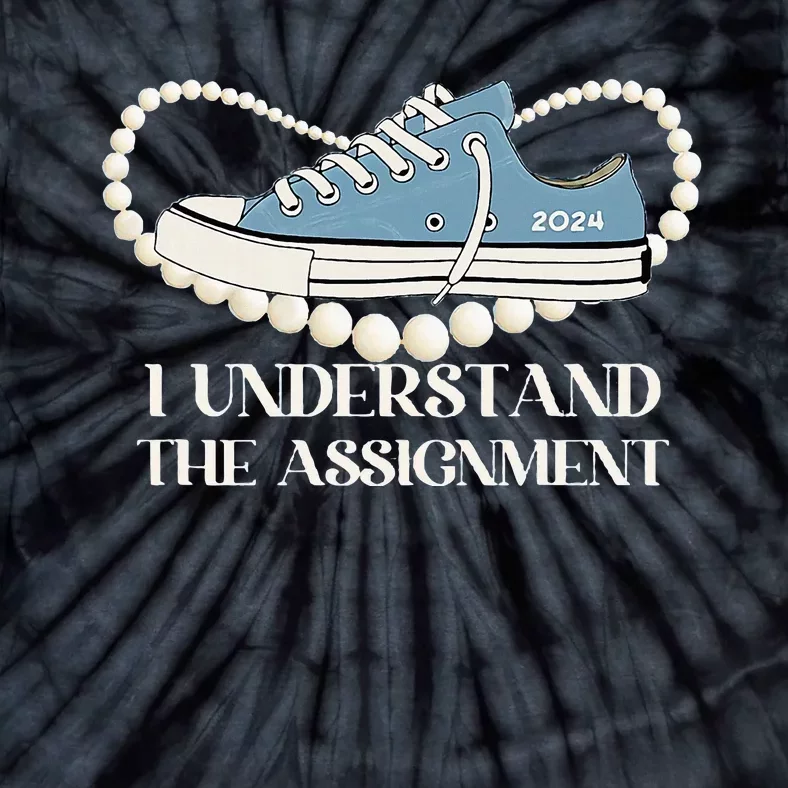 I Understand The Assignment 2024 Tie-Dye T-Shirt