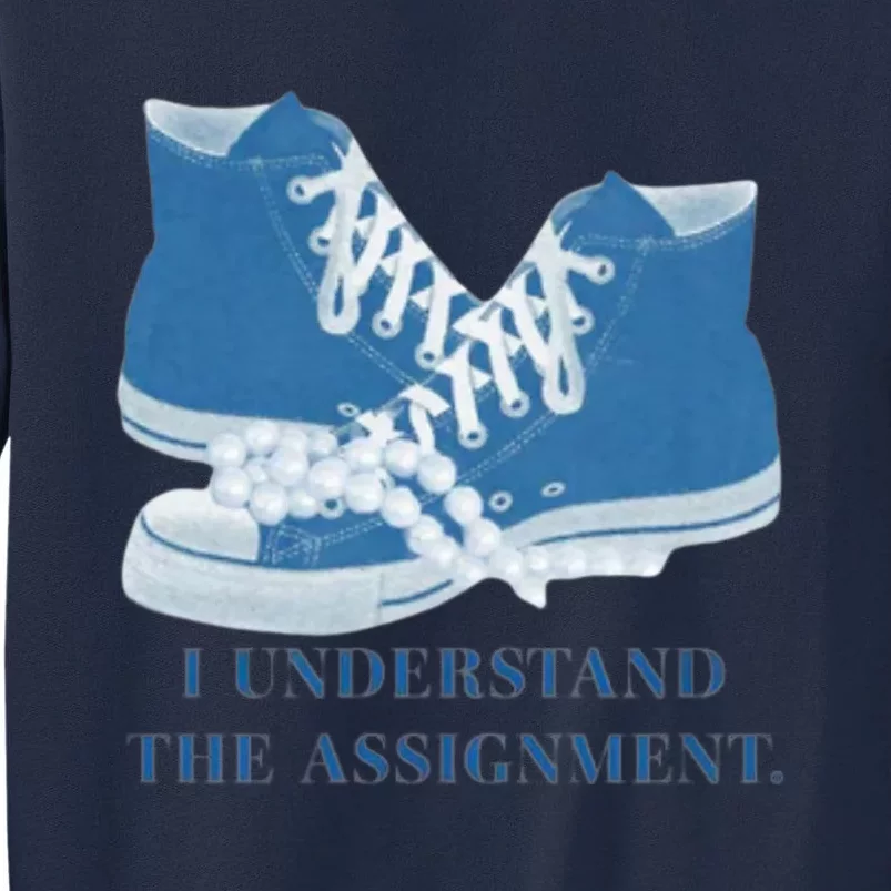 I Understand The Assignment Veterans For Kamala Tall Sweatshirt