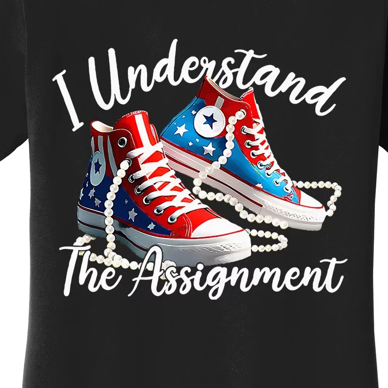 I Understand The Assignment Chucks And Pearls Election 2024 Women's T-Shirt