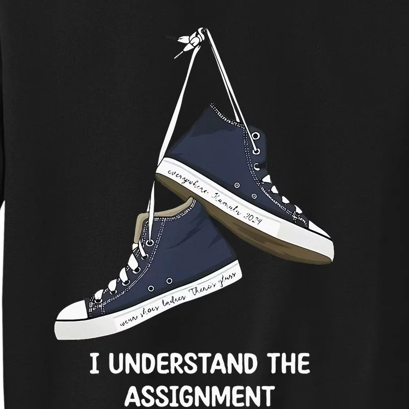 I Understand The Assignment Chucks And Pearls Election 2024 Tall Sweatshirt