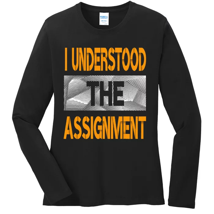 I Understood The Assignment Orange Color Graphic Ladies Long Sleeve Shirt