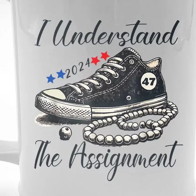 I Understand The Assignment Chucks And Pearls Election 2024 Front & Back Beer Stein