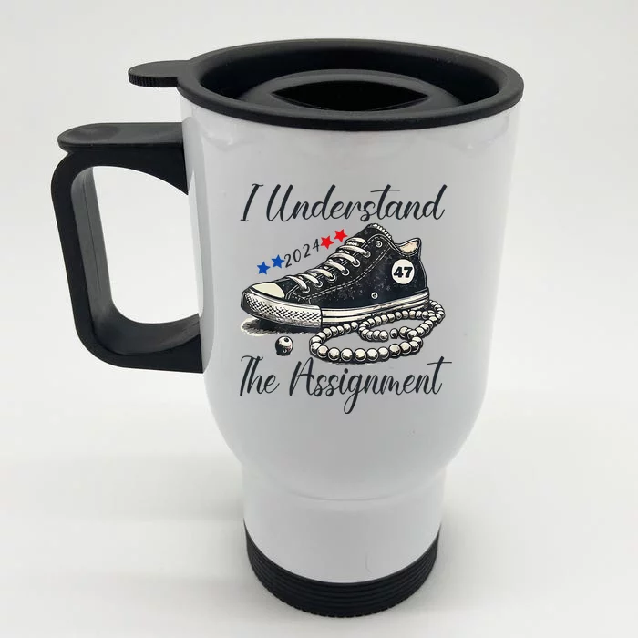 I Understand The Assignment Chucks And Pearls Election 2024 Front & Back Stainless Steel Travel Mug