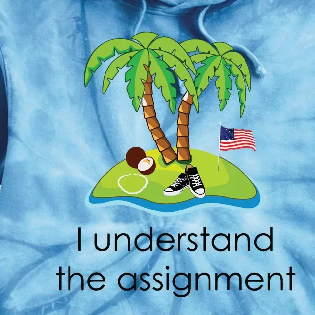 I Understand The Assignment Coconut Tree Kamalaharris Tie Dye Hoodie