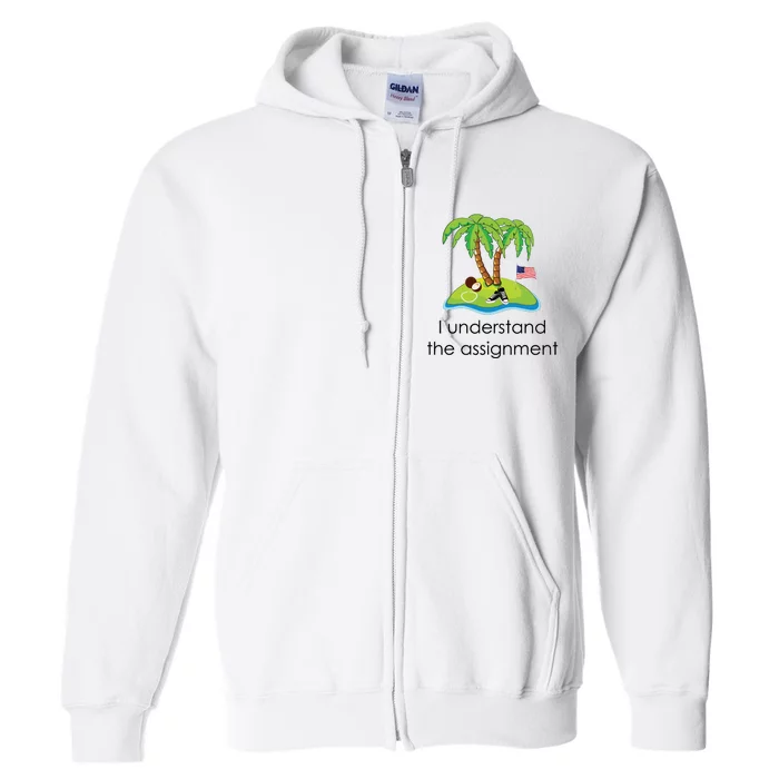 I Understand The Assignment Coconut Tree Kamalaharris Full Zip Hoodie