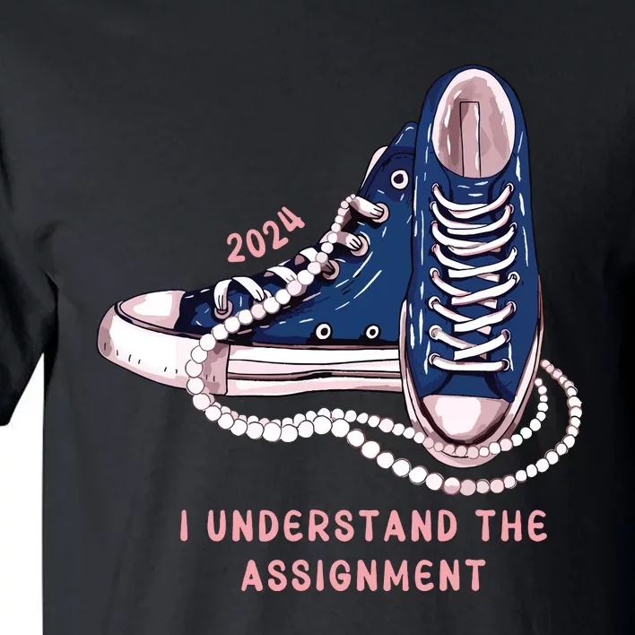 I Understand The Assignment Vote Blue Election 2024 Tall T-Shirt