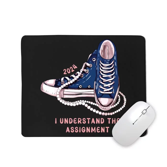 I Understand The Assignment Vote Blue Election 2024 Mousepad