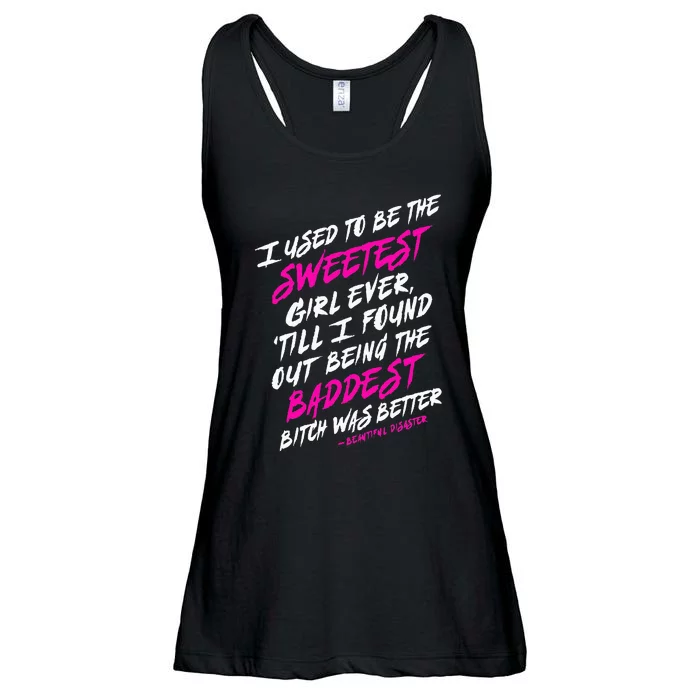 I Used To Be The Sweetest Girl Beautifu Ldisaster Ladies Essential Flowy Tank