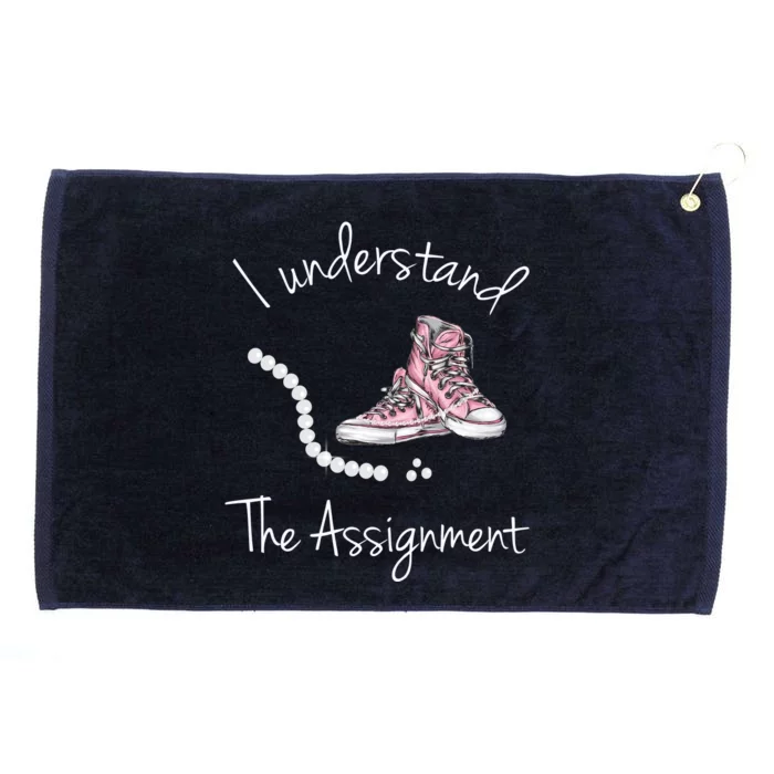 I Understand The Assignment Kamala Harris Sneaker Grommeted Golf Towel