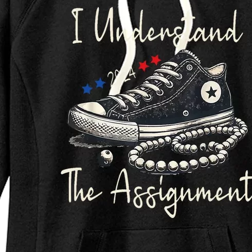 I Understand The Assignment Chucks And Pearls Kamala Harris 2024 Women's Fleece Hoodie