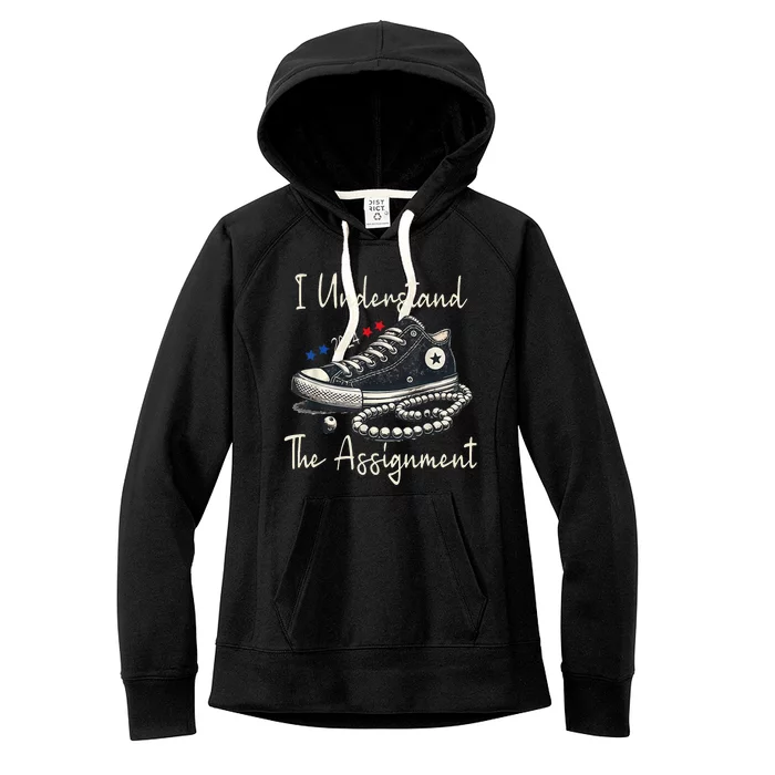 I Understand The Assignment Chucks And Pearls Kamala Harris 2024 Women's Fleece Hoodie