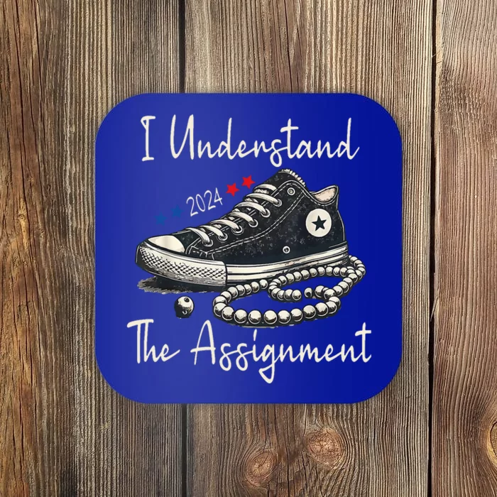 I Understand The Assignment Chucks And Pearls Kamala Harris 2024 Coaster