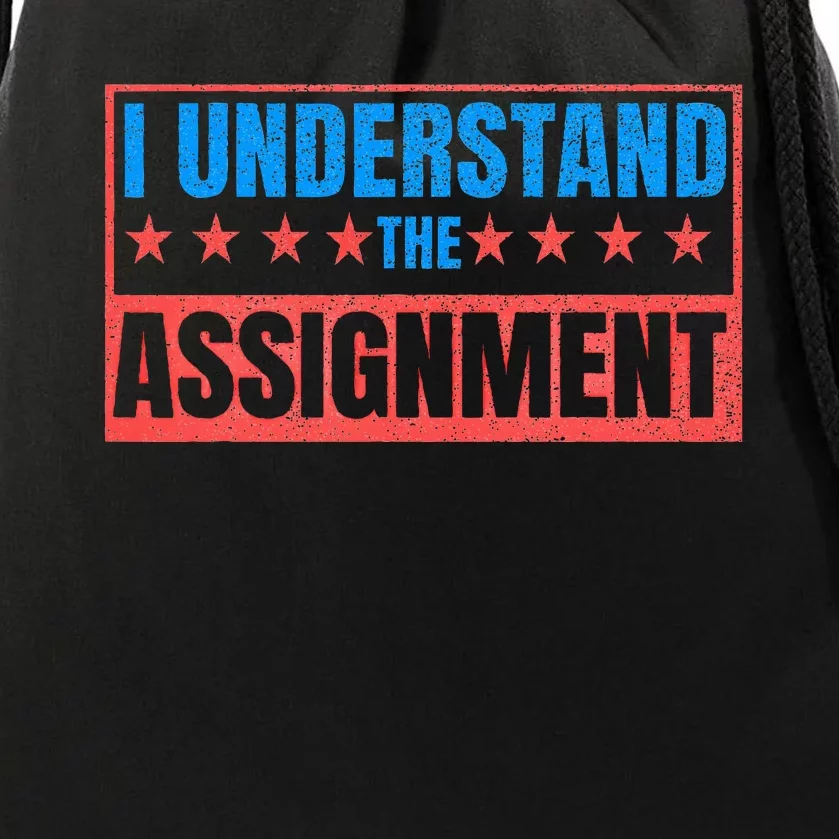 I Understand The Assignment Drawstring Bag