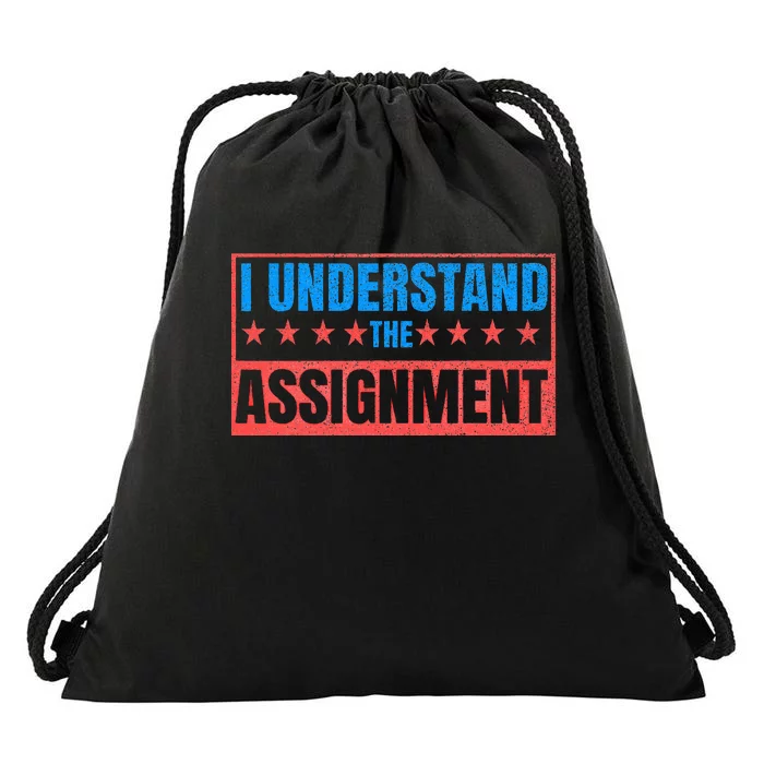 I Understand The Assignment Drawstring Bag