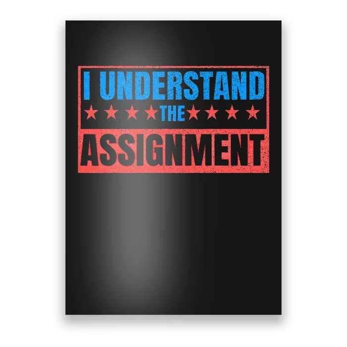 I Understand The Assignment Poster