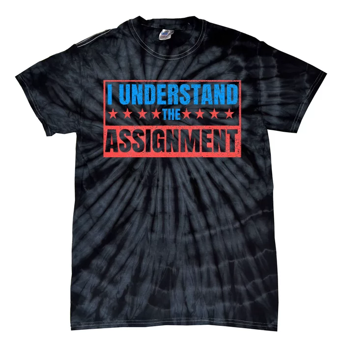 I Understand The Assignment Tie-Dye T-Shirt