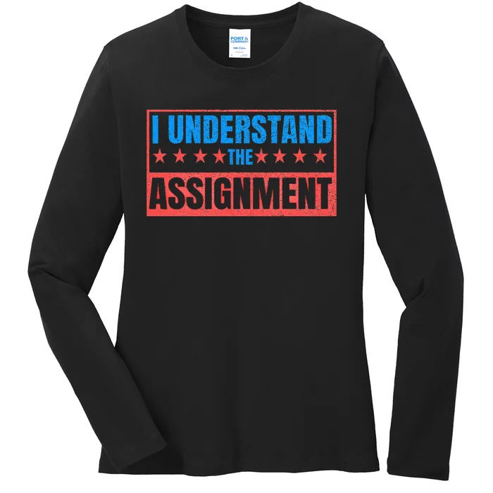 I Understand The Assignment Ladies Long Sleeve Shirt