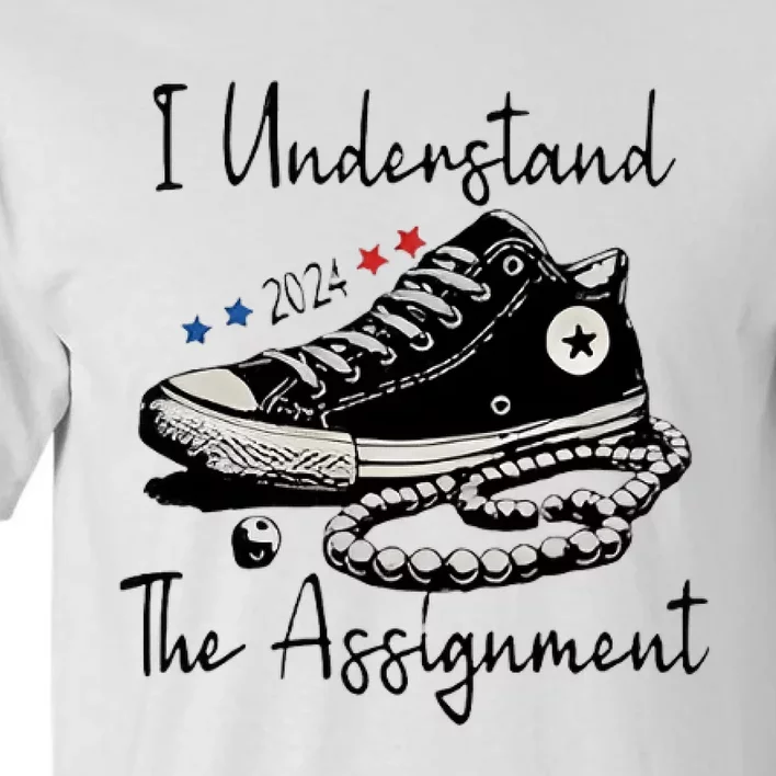 I Understand The Assignment Vote Blue Rally Kamala 2024 Tall T-Shirt