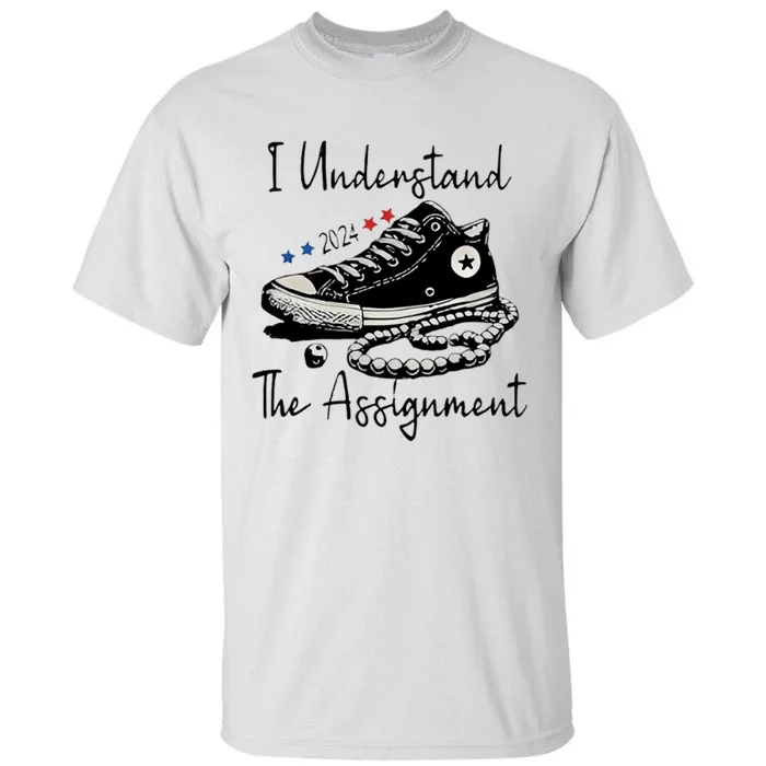 I Understand The Assignment Vote Blue Rally Kamala 2024 Tall T-Shirt