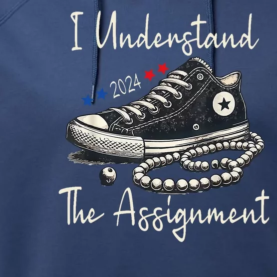 I Understand The Assignment Chucks And Pearls Kamala Harris Performance Fleece Hoodie