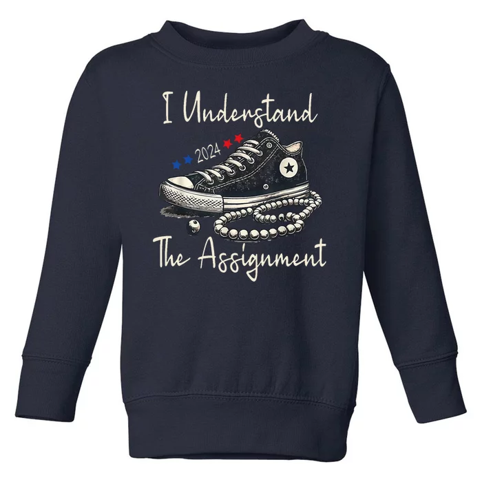 I Understand The Assignment Chucks And Pearls Kamala Harris Toddler Sweatshirt