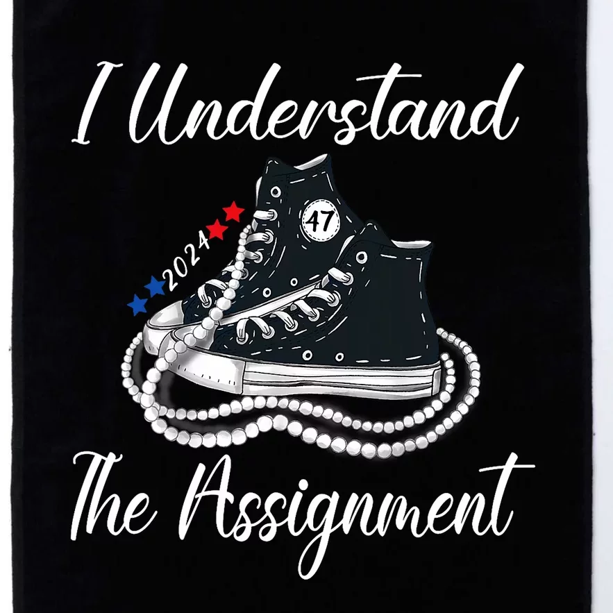 I Understand The Assignment Chucks And Pearls 2024 Election Platinum Collection Golf Towel