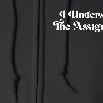 I Understand The Assignment Premium Gift Full Zip Hoodie