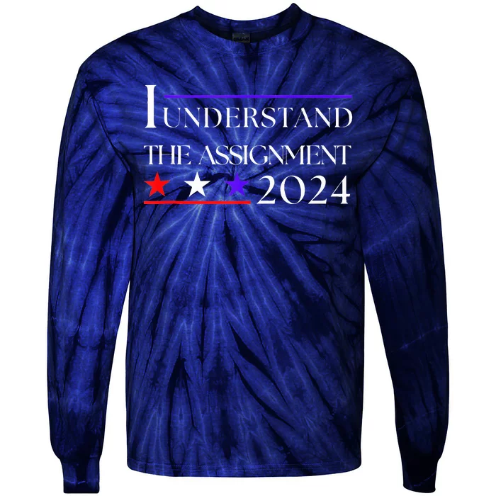 I Understand The Assignment Vote KamalaS 2024 Tie-Dye Long Sleeve Shirt