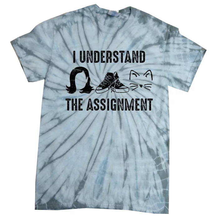 I Understand The Assignment Tie-Dye T-Shirt