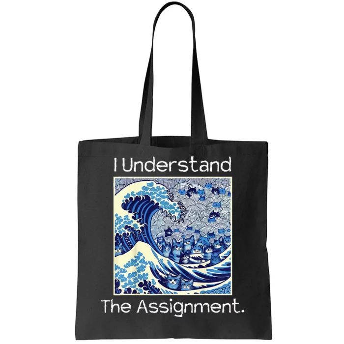 I Understand The Assignment Political Product For Activists Tote Bag