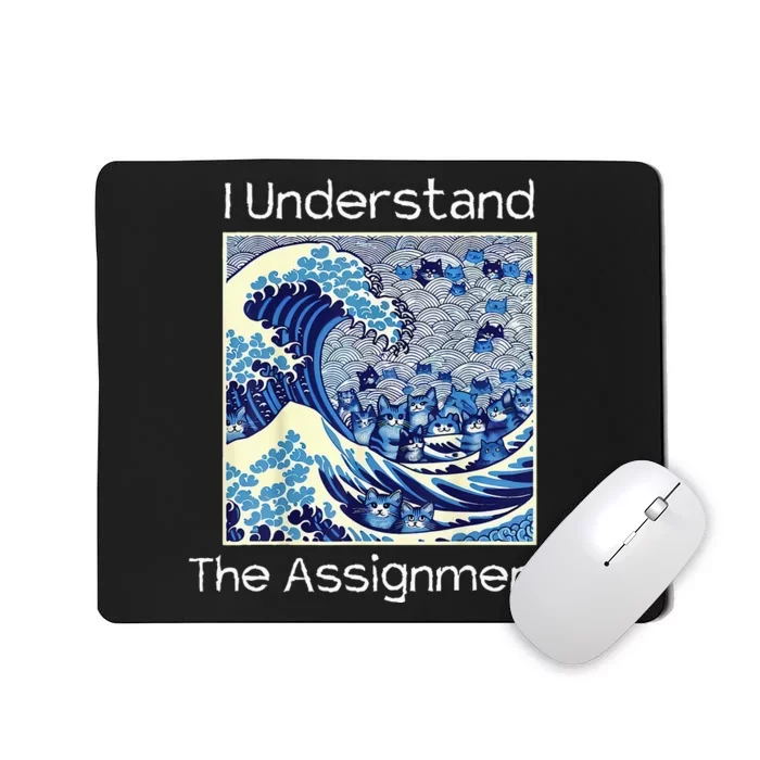 I Understand The Assignment Political Product For Activists Mousepad