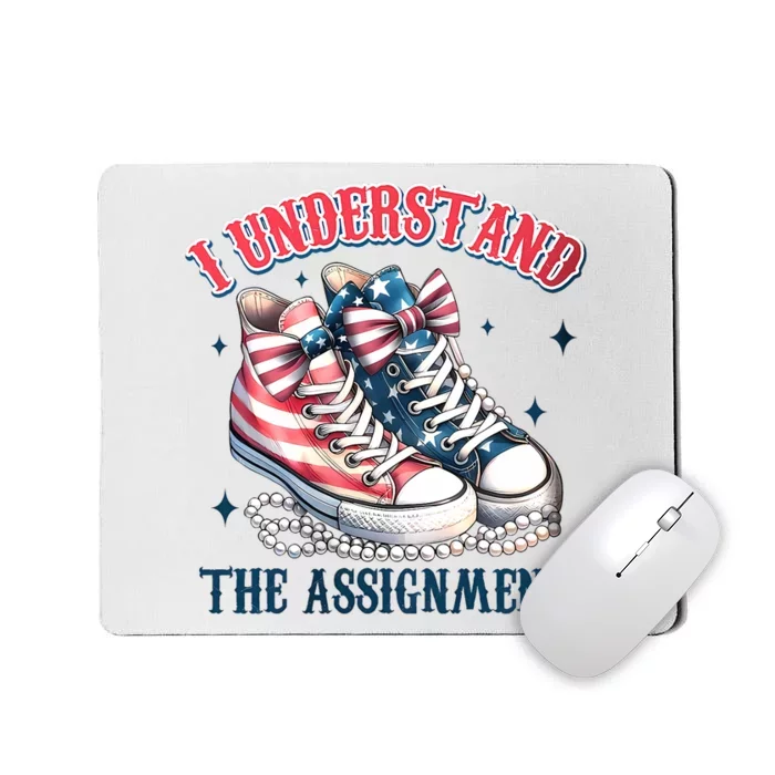 I Understand The Assignment Chucks And Pearls Election 2024 Mousepad