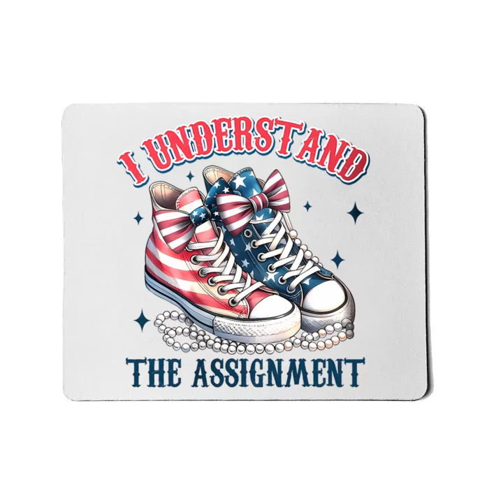 I Understand The Assignment Chucks And Pearls Election 2024 Mousepad