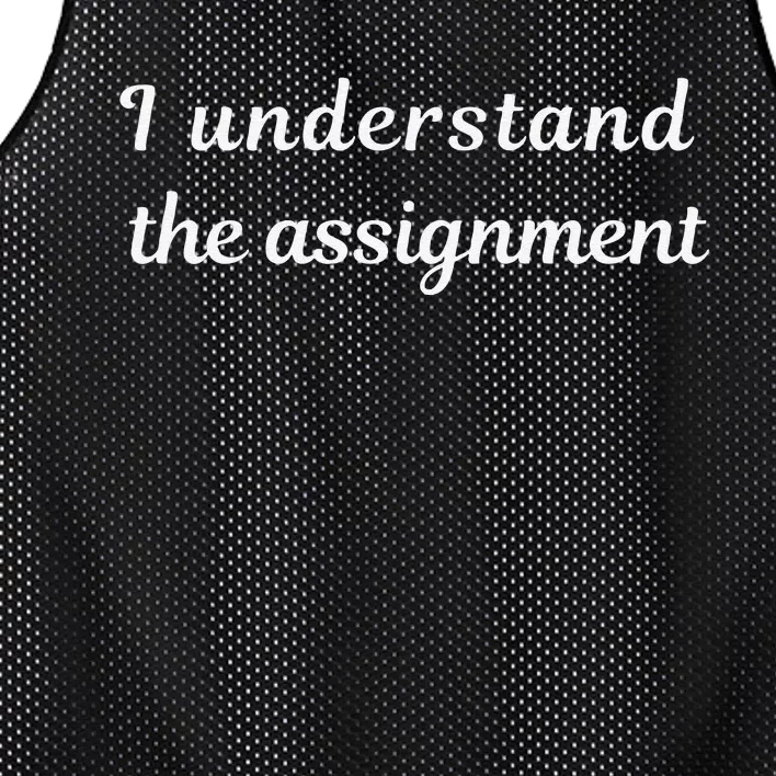 I Understand The Assignment Political Product For Activists Mesh Reversible Basketball Jersey Tank