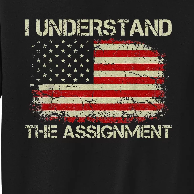 I Understand The Assignment Tall Sweatshirt