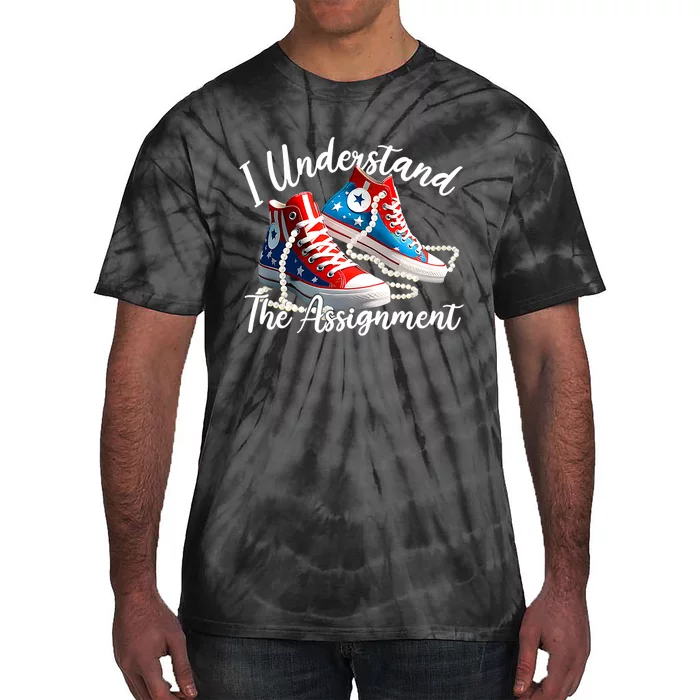 I Understand The Assignment Chucks And Pearls Election 2024 Tie-Dye T-Shirt