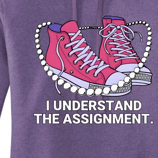 I Understand The Assignment Chucks And Pearls Election 2024 Women's Pullover Hoodie