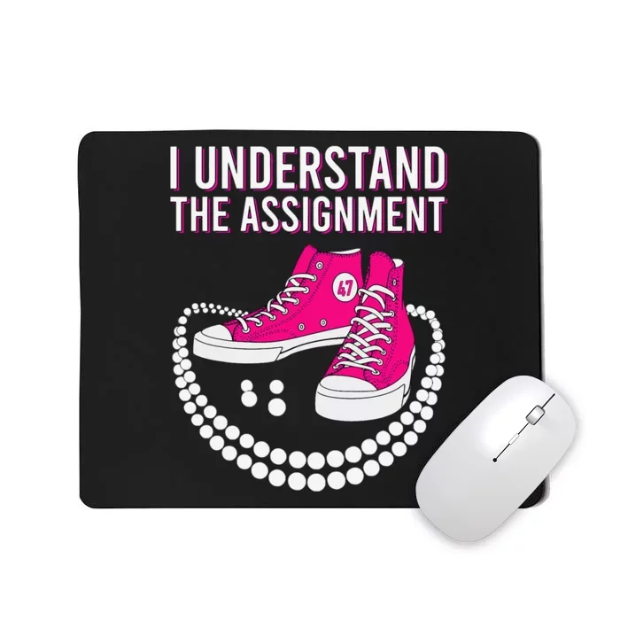 I Understand The Assignment 2024 Mousepad