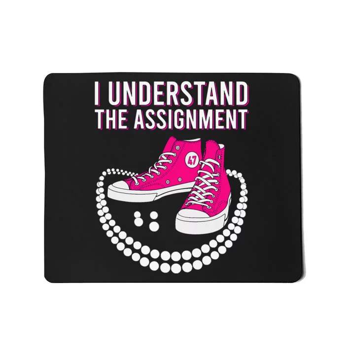 I Understand The Assignment 2024 Mousepad