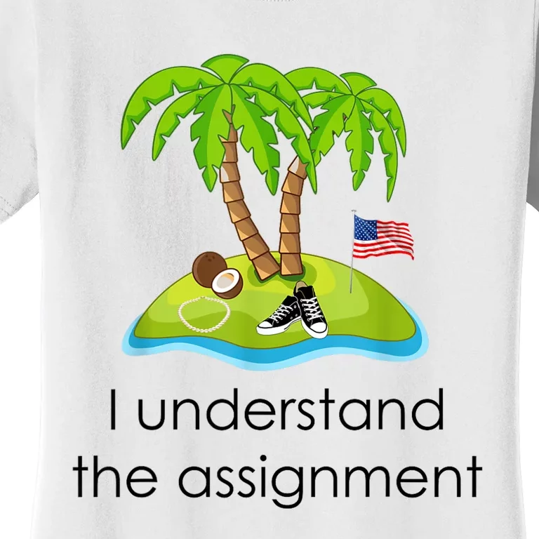 I Understand The Assignment Coconut Tree Kamalaharris Women's T-Shirt