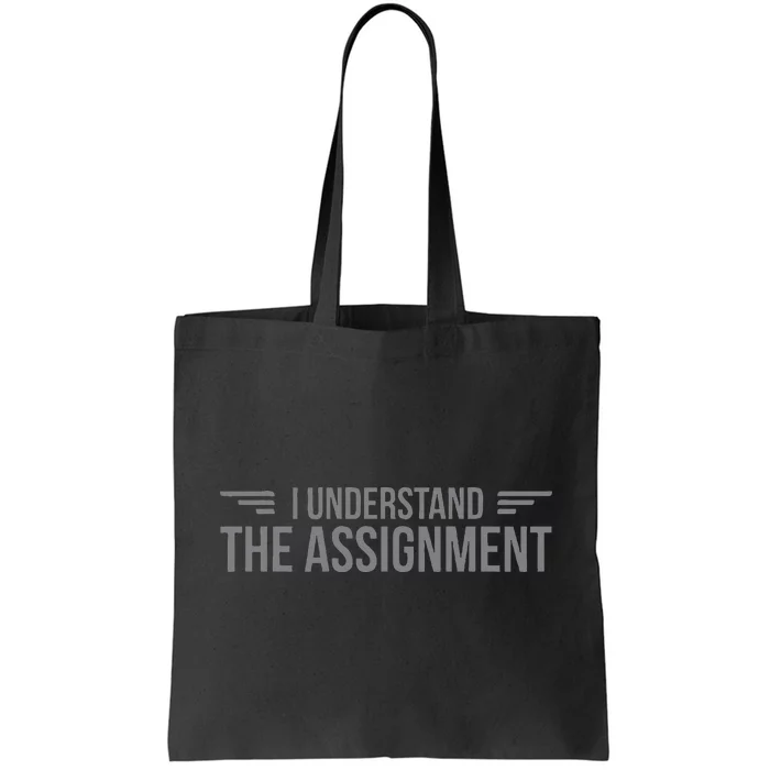 I Understand The Assignment New Memes Tote Bag