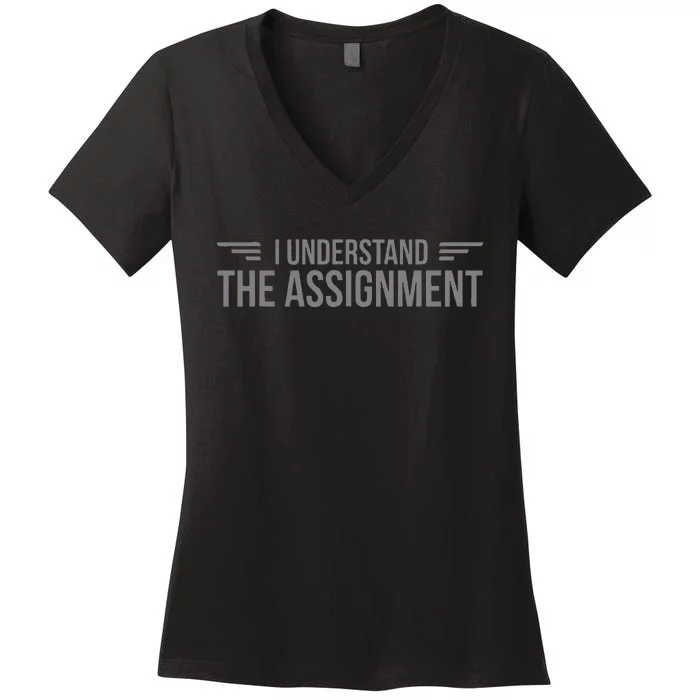 I Understand The Assignment New Memes Women's V-Neck T-Shirt