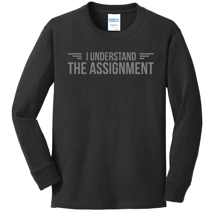 I Understand The Assignment New Memes Kids Long Sleeve Shirt