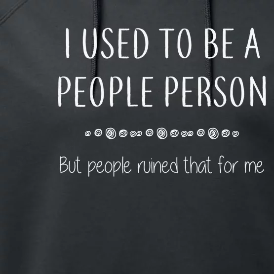 I Used To Be A People Person Funny Sarcastic Performance Fleece Hoodie