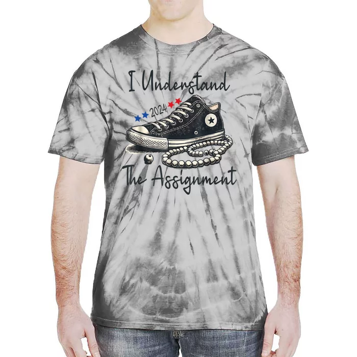 I Understand The Assignment Chucks And Pearls Election 2024 Tie-Dye T-Shirt